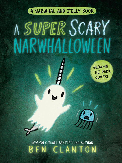 Title details for A Super Scary Narwhalloween by Ben Clanton - Available